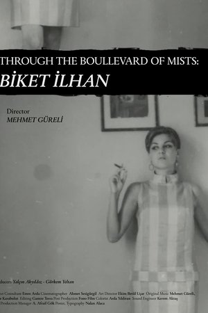 Through The Boullevard of Mists: Biket İlhan