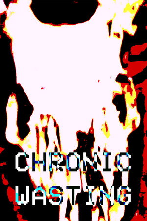 Chronic Wasting poster