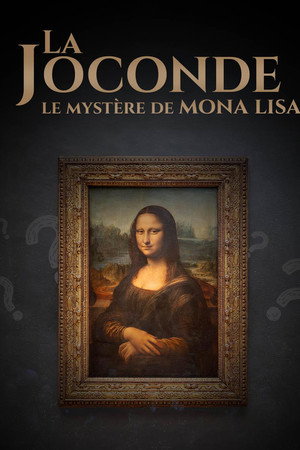 La Joconde : le mystère de Mona Lisa poster