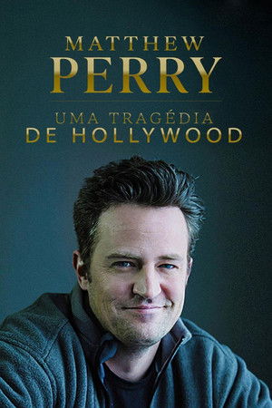 Poster do filme Matthew Perry: Uma Tragédia de Hollywood