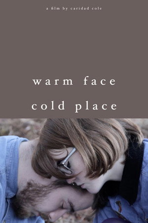 Warm Face/Cold Place poster