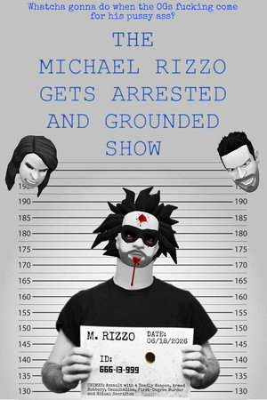 The Michael Rizzo Gets Arrested and Grounded Show