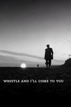 Whistle and I'll Come to You