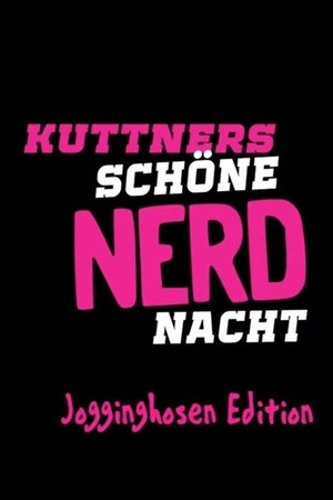 Kuttners schöne Nerdnacht - Jogginghosen Edition