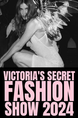 The Victoria's Secret Fashion Show 2024 The Victoria's Secret Fashion Show 2024