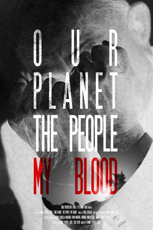 Our Planet, The People, My Blood poster