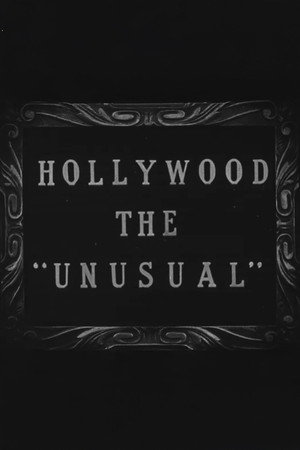 Hollywood the Unusual poster