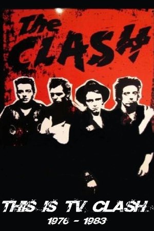 The Clash: This is TV Clash 1977-1982