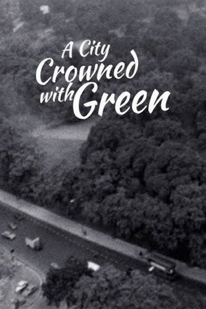 A City Crowned with Green A City Crowned with Green