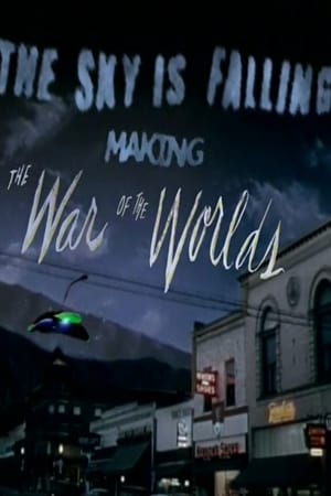 The Sky Is Falling: Making 'The War of the Worlds'