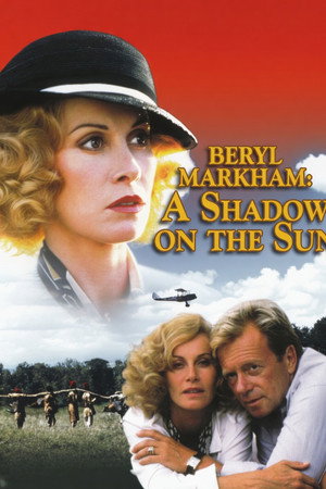 Beryl Markham: A Shadow on the Sun