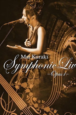 Mai Kuraki Symphonic Live -Opus 1- Mai Kuraki Symphonic Live -Opus 1-