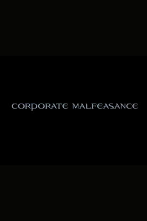 Corporate Malfeasance Corporate Malfeasance