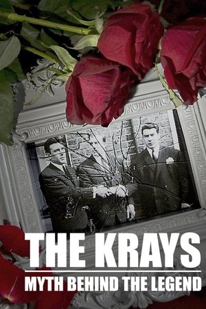 The Krays: The Myth Behind the Legend