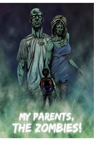 My Parents, The Zombies!
