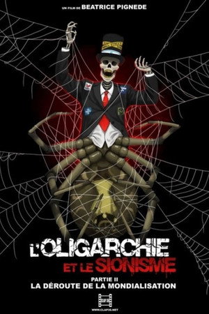 L'oligarchie et le sionisme partie 2: La déroute de la mondialisation poster