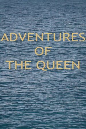 Adventures of the Queen