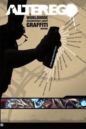 Alter Ego: A Worldwide Documentary About Graffiti Writing