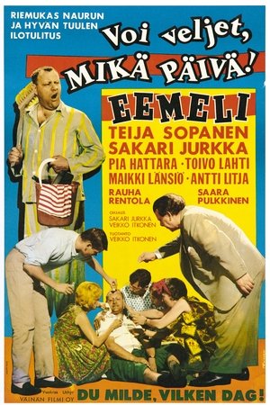 Voi veljet, mikä päivä!
