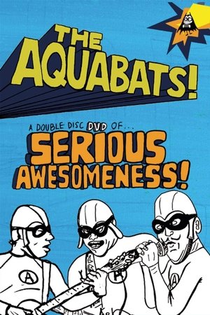The Aquabats! Seriously Awesome! Live Show 2003