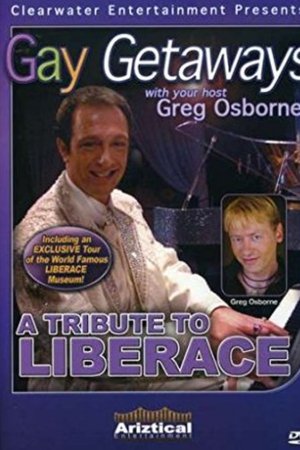 Gay Getaways: A Tribute to Liberace