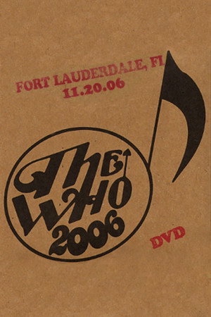 The Who: Fort Lauderdale 11/20/2006 The Who: Fort Lauderdale 11/20/2006