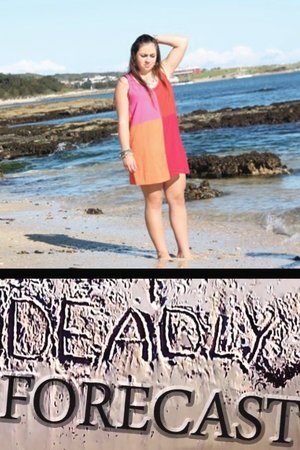 Deadly Forecast