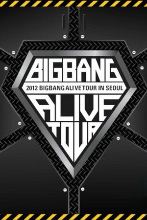 BIGBANG ALIVE TOUR 2012 In Seoul