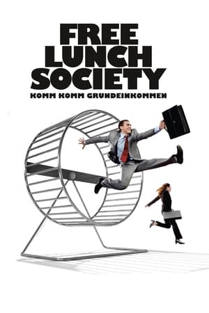 Free Lunch Society Movie Overview