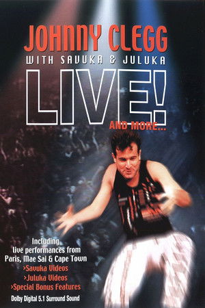 Johnny Clegg with Savuka & Juluka - Live! And More...