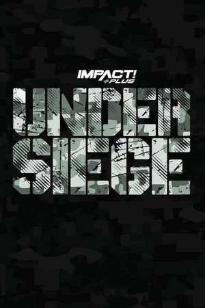 IMPACT Wrestling: Under Siege