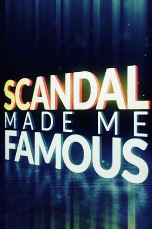 Scandal Made Me Famous