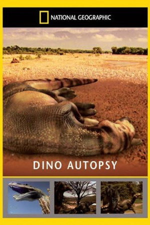 National Geographic - Dino Autopsy National Geographic - Dino Autopsy