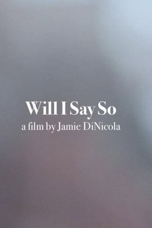Will I Say So? poster