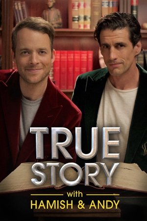 True Story with Hamish & Andy