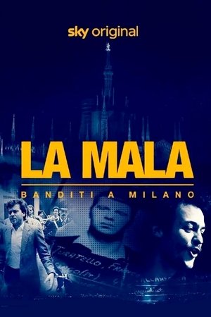 La Mala - Banditi a Milano