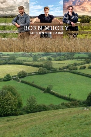 Born Mucky: Life on the Farm