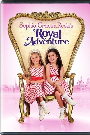 Sophia Grace & Rosie's Royal Adventure