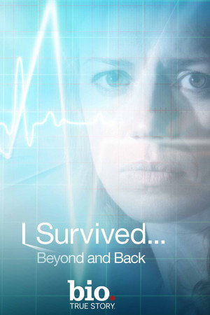 I Survived...Beyond and Back
