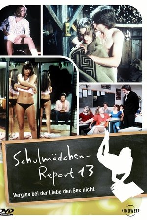Schulmädchen-Report 13. Teil: Vergiß beim Sex die Liebe nicht