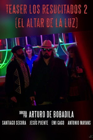 Los Resucitados 2: El Altar de la Luz poster