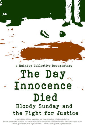 The Day Innocence Died: Bloody Sunday and the Fight for Justice The Day Innocence Died: Bloody Sunday and the Fight for Justice