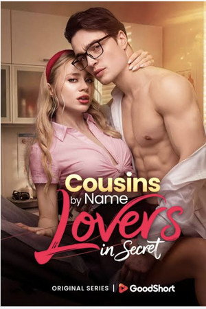 Cousins by Name Lovers in Secret