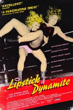 Lipstick & Dynamite, Piss & Vinegar: The First Ladies of Wrestling