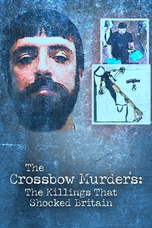 Poster of The Crossbow Murders: The Killings That Shocked Britain.