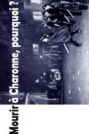 Mourir à Charonne, pourquoi ? poster