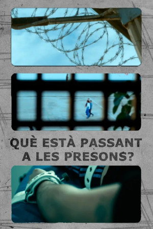 Què està passant a les presons? poster