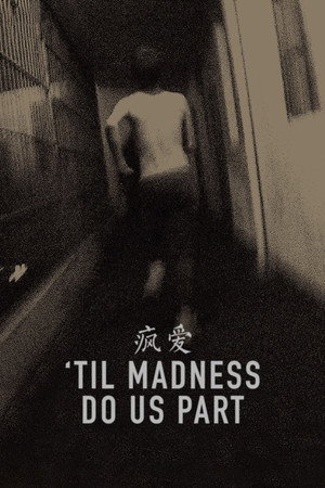 'Til Madness Do Us Part poster