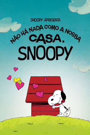 Poster do filme Snoopy Presents: There's No Place Like Home, Snoopy