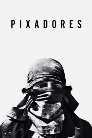 Pixadores poster
